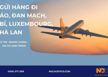 GỬI HÀNG ĐI ÁO , ĐAN MẠCH, BỈ , LUXEMBOURG, HÀ LAN