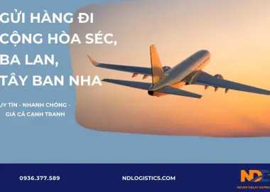 GỬI HÀNG ĐI CỘNG HÒA SÉC , BALAN , TÂY BAN NHA